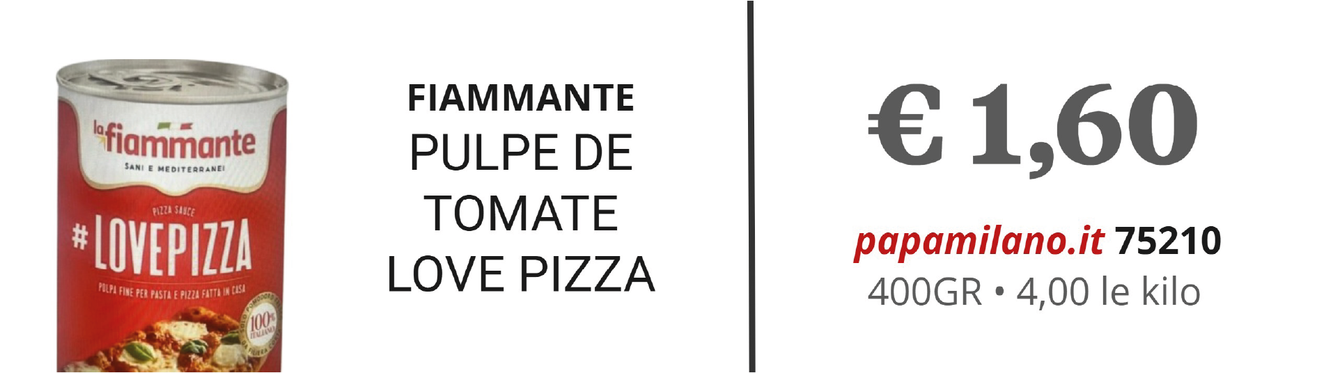 FIAMMANTE PULPE DE TOMATE LOVE PIZZA